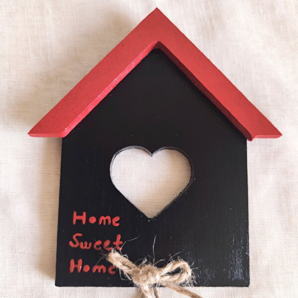 Home Sweet Home-Siyah Şirin Ev